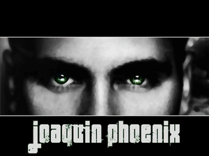 Joaquin Phoenix, Green eyes
